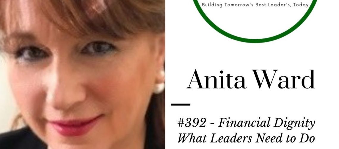 392 Financial Dignity What Leaders Need to Do Anita Ward