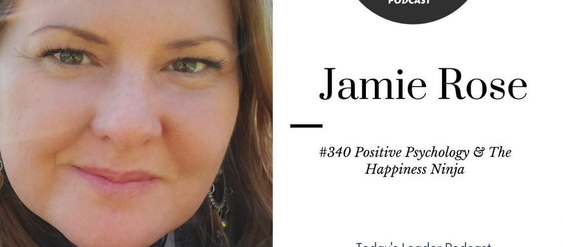 #340 - Positive Psychology and the Happiness Ninja Jamie Rose