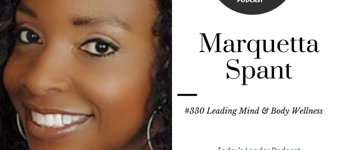 330 Marquetta Spant - Leading Mind & Body Wellness
