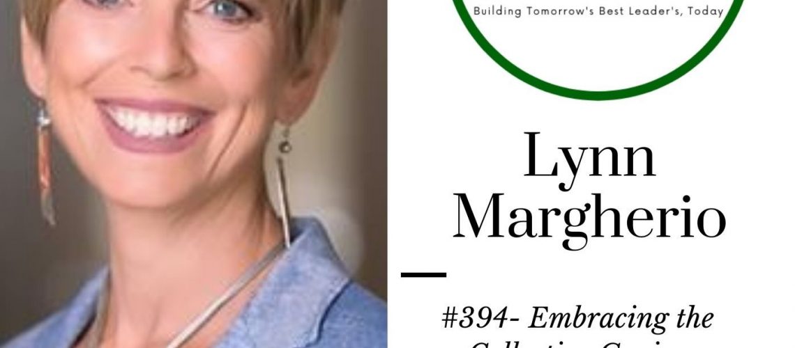 394 Embracing the Collective Genius – Lynn Margherio