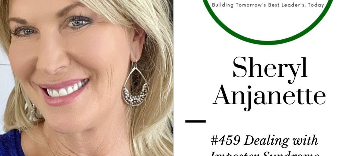 459 Sheryl Anjanette Dealing with Imposter Syndrome