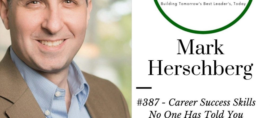 #387 Career Success Skills No One Has Told You Mark Herschberg