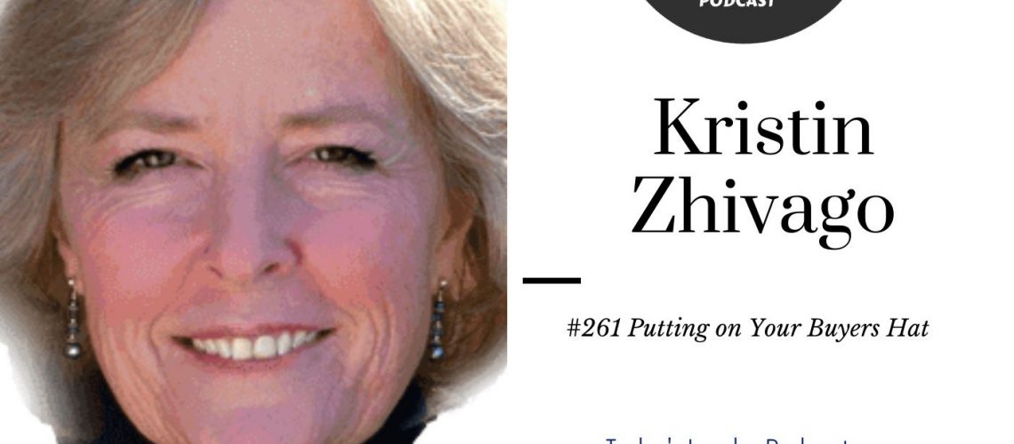 210: #261 Kristin Zhivago – Putting on the Buyers Hat