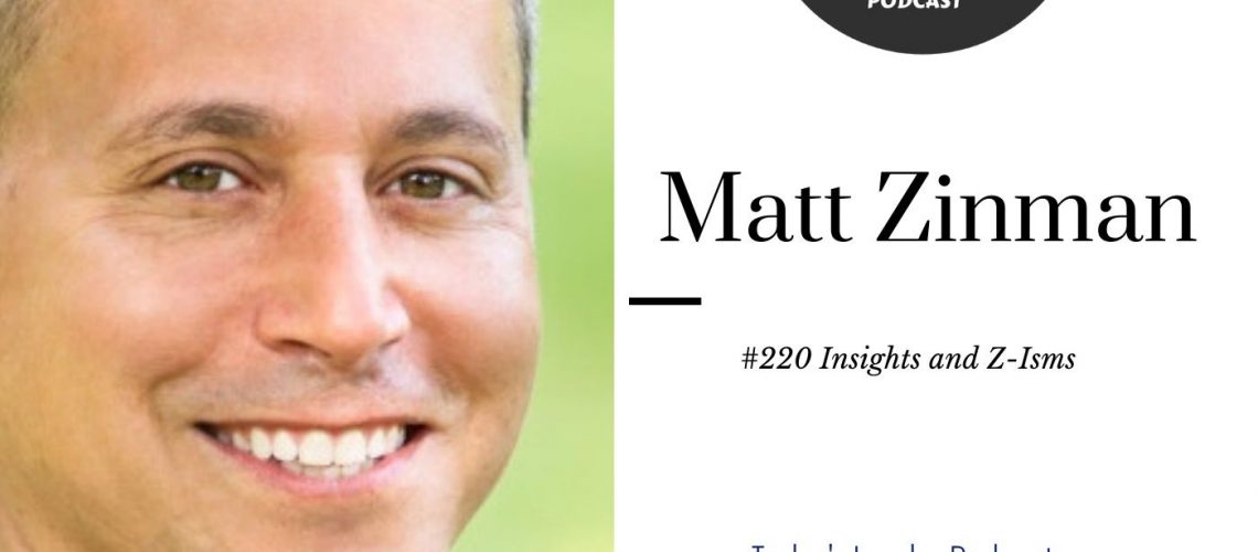 251: #220 Matt Zinman – Performance Insights and Z-Isms